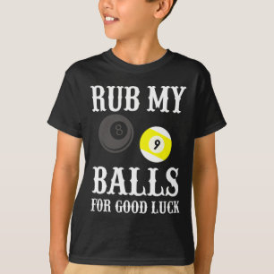Funny Billiards Rub mir für Viel Glück T-Shirt