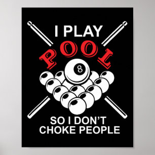 Funny Billiards spiele ich Pool, damit ich nicht L Poster