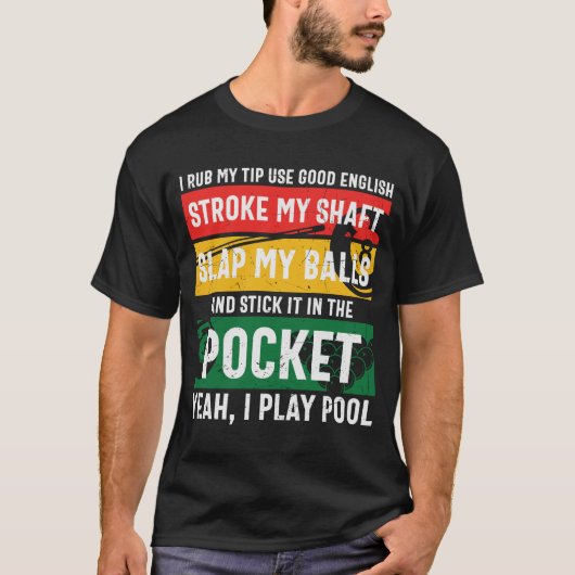 Funny Billiards Sprichwort Retro T-Shirt (Vorderseite)