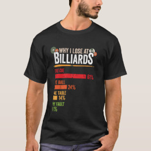 Funny Billiards Warum ich beim Snooker Pool Player T-Shirt