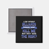 Funny Billiards Zitat - Shooting Pool Themed Novel Magnet (Vorderseite/Rückseite)