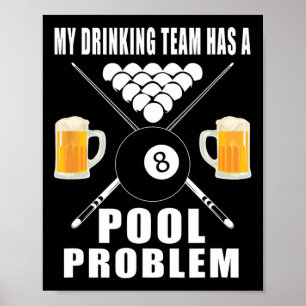Funny Billiards zum Shirt, mein Trinkteam hat ein  Poster