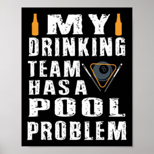 Funny Billiards zum Shirt, mein Trinkteam hat ein  Poster
