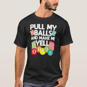 Funny Bingo For Men Women Lucky Bingo Lover Caller T-Shirt