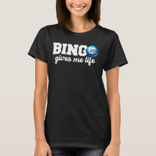 Funny Bingo Game Bingo gibt mir Lebensentwurf T-Shirt