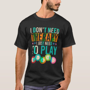 Funny Bingo Player Gift Lotterie Gambling Lotto Ge T-Shirt