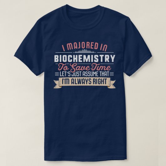 Funny Biochemie Major Student Abschluss Geschenk T-Shirt (Design vorne)