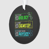 Funny Biology Chemistry Physical Science Nerd Ornament (Vorderseite)
