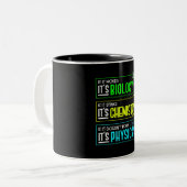 Funny Biology Chemistry Physical Science Nerd Zweifarbige Tasse (Vorderseite Links)