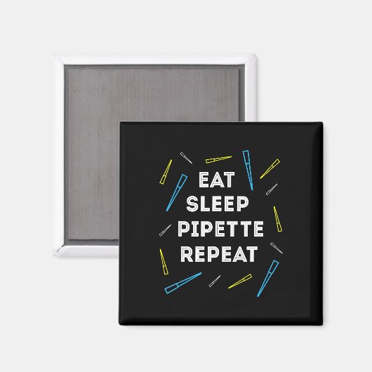 Funny Biology Eat Sleep Pipette Wiederholung T Magnet (Vorderseite/Rückseite)