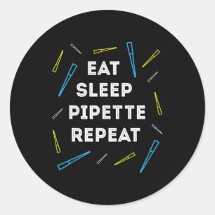Funny Biology Eat Sleep Pipette Wiederholung T Runder Aufkleber