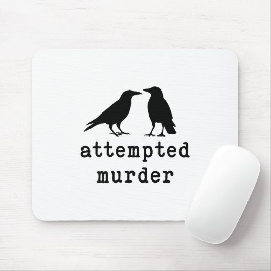 Funny Bird Attempted Murder Crow Tee Mousepad (Mit Mouse)
