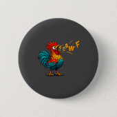 Funny Bird Fcawf Chicken F Caw F Rooster Whisperer Button (Vorderseite)