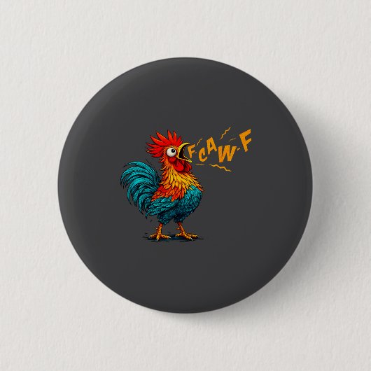 Funny Bird Fcawf Chicken F Caw F Rooster Whisperer Button (Vorderseite)