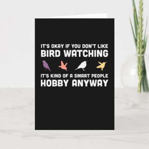 Funny Bird Watching Geschenk für Vogelbeobachtung Karte