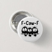 "funny birds" "sarcastic sayings" "whimsical cray button (Vorne & Hinten)