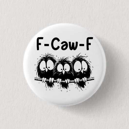 "funny birds" "sarcastic sayings" "whimsical cray button (Vorderseite)