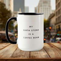 Funny Birth Stone Coffee Lover Spaß
