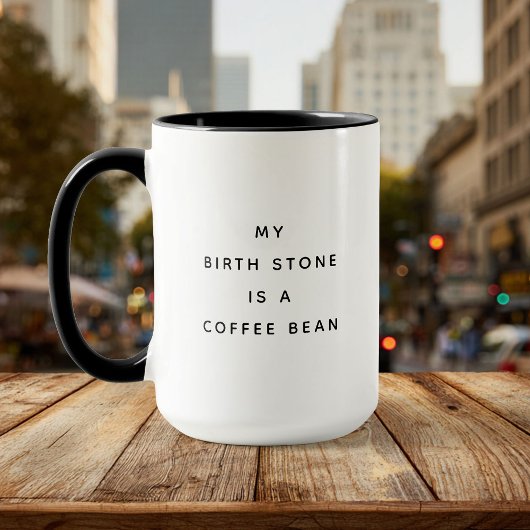 Funny Birth Stone Coffee Lover Spaß Tasse