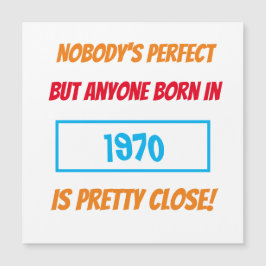 Funny Birth Year Niemand ist Perfect Birthday Magn Magnetkarte