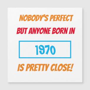 Funny Birth Year Niemand ist Perfect Birthday Magn Magnetkarte