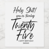 Funny Birthday 25th Happy Birthday Twenty Five Weinetikett (Einzelnes Label)