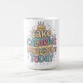 Funny Birthday Cake - Calories Don't Count Today Kaffeetasse (Mittel)