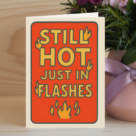 Funny Birthday Card for Midlife Women Still Hot Karte