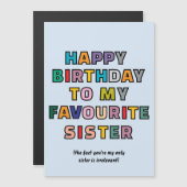 Funny Birthday Card for Sister to my favourite sst Magneteinladung (Vorne/Hinten)