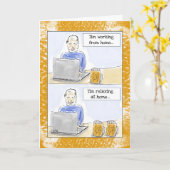 Funny Birthday Card für Männer: "Arbeit aus Zuhaus Karte (Gelbe Blume)