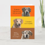 Funny Birthday Card Karte<br><div class="desc">Funny birthday card with golden retrievers on it. This card is customizable with your personalized message and/or name.</div>