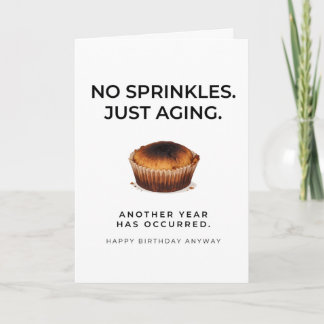 Funny Birthday Card - No Sprinkles Just Aging Karte