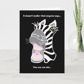 Funny Birthday Card — Sie sind nicht alt Zebra Spa Karte