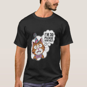 Funny Birthday Cat Millennial Fun 30. Geburtstag P T-Shirt
