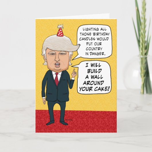 Funny Birthday: Donald Trump baut eine Kuchenmauer Karte (Vorderseite)
