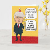 Funny Birthday: Donald Trump baut eine Kuchenmauer Karte (Gelbe Blume)