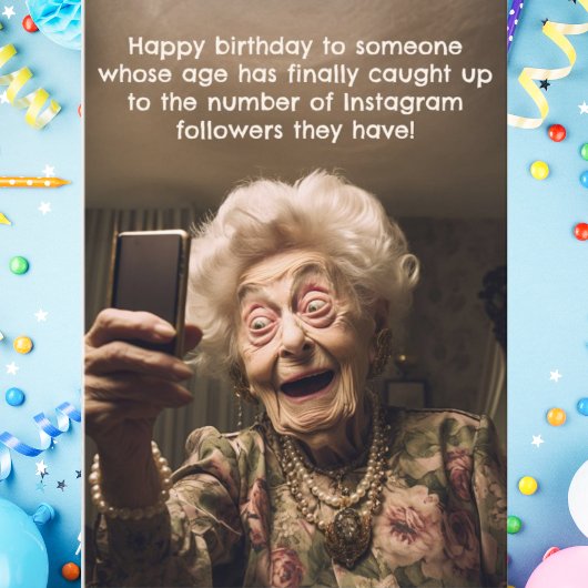 Funny Birthday Instagram Followers Old Age Karte