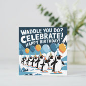 Funny Birthday Pinguins Design - "Waddle You Do? (Stehend Vorderseite)