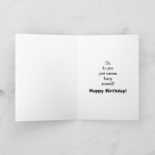 Funny Birthday Spaß Card for Friends Karte (Innenseite)