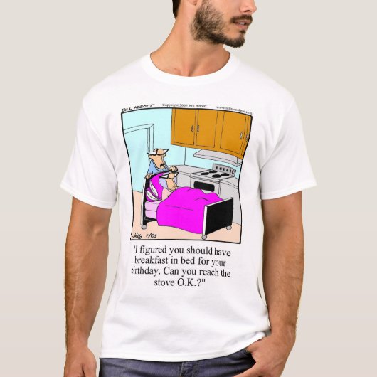 Funny Birthday T - Shirt (Vorderseite)