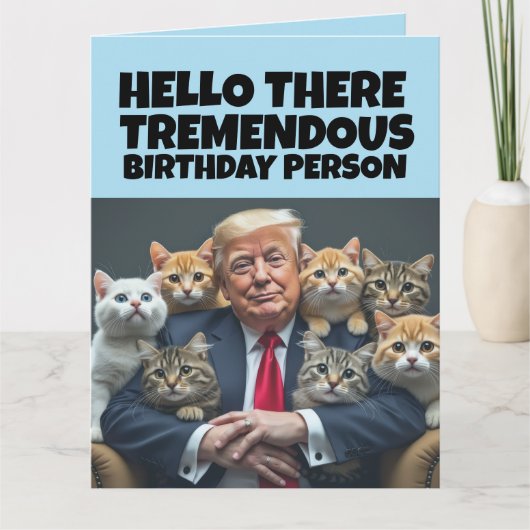 FUNNY BIRTHDAY TRUMP GREETING CAT CARD KARTE (Vorderseite)