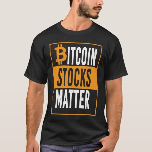 Funny Bitcoin Digital Coin Stocks Matter Apparel T-Shirt (Vorderseite)