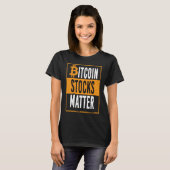 Funny Bitcoin Digital Coin Stocks Matter Apparel T-Shirt (Vorne ganz)
