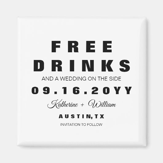 Funny Black and White Free Drinks Save the Date Magnet (Vorne)