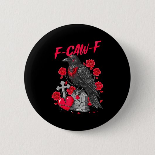 Funny Black Bird F-caw-f Anti Valentines Day Singl Button (Vorderseite)