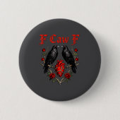 Funny Black Bird F-caw-f Anti Valentines Day Singl Button (Vorderseite)