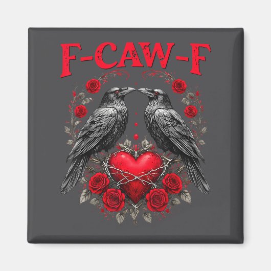 Funny Black Bird F-caw-f Anti Valentines Day Singl Magnet (Vorne)