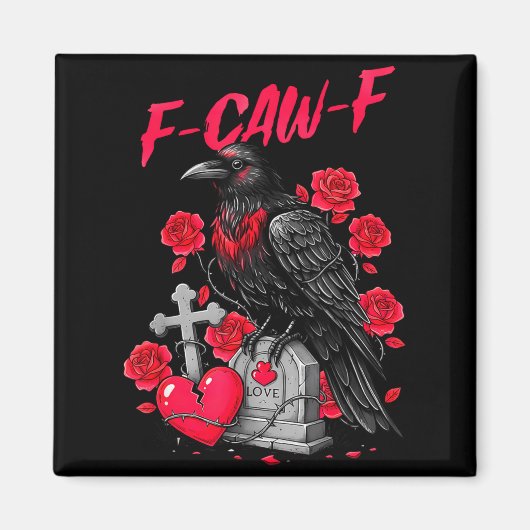 Funny Black Bird F-caw-f Anti Valentines Day Singl Magnet (Vorne)