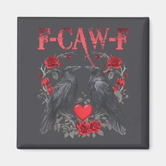 Funny Black Bird F-caw-f Anti Valentines Day Singl Magnet (Vorne)