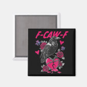 Funny Black Bird F-caw-f Anti Valentines Day Singl Magnet (Vorderseite/Rückseite)